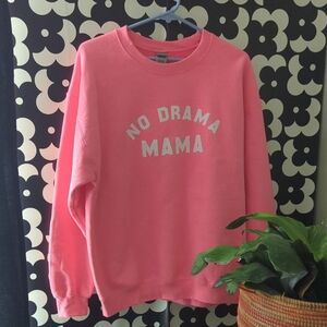 Pink 'No Drama Mama' Sweatshirt